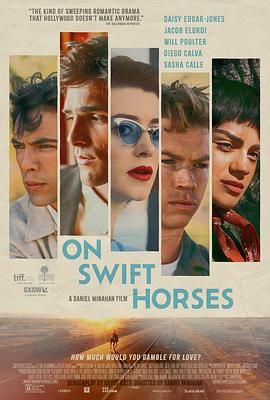 快播导航《快马驰情 On Swift Horses》免费在线观看