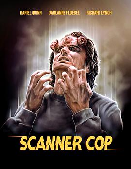 必吃大瓜《超能特警 Scanner Cop》免费在线观看