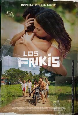快播导航《弗里斯基 Los Frikis》免费在线观看