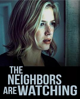 快播导航《马路对面的房子 The Neighbors Are Watching》免费在线观看