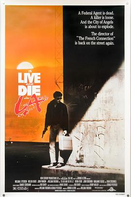 必吃大瓜《威猛奇兵 To Live and Die in L.A.》免费在线观看