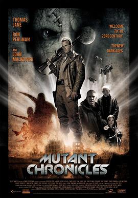 必吃大瓜《变异编年史 Mutant Chronicles》免费在线观看