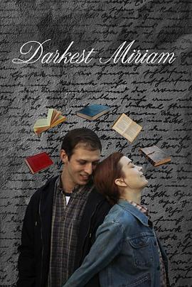微密圈破解版《至暗米里亚姆 Darkest Miriam》免费在线观看