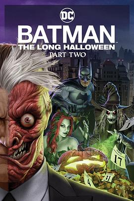 微密圈破解版《蝙蝠侠：漫长的万圣节(下) Batman: The Long Halloween, Part 2》免费在线观看